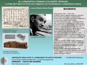 3 LURBANISTICA ROMANA E GIUSEPPE TERRAGNI La Casa