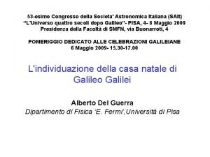 53 esimo Congresso della Societa Astronomica Italiana SAIt