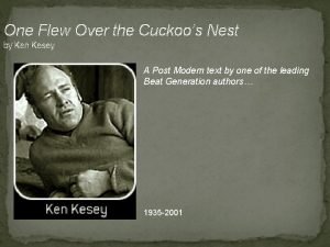 One Flew Over the Cuckoos Nest by Ken