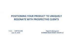 POSITIONING YOUR PRODUCT TO UNIQUELY RESONATE WITH PROSPECTIVE