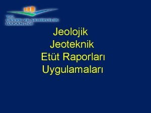 Jeolojik Jeoteknik Ett Raporlar Uygulamalar Bakanlmz Mekansal Planlama