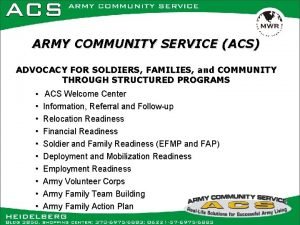 ARMY COMMUNITY SERVICE ACS ADVOCACY FOR SOLDIERS FAMILIES