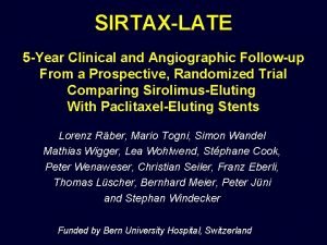 SIRTAXLATE 5 Year Clinical and Angiographic Followup From