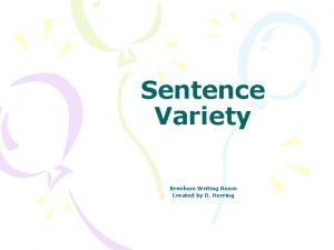 Sentence Variety Brenham Writing Room Created by D