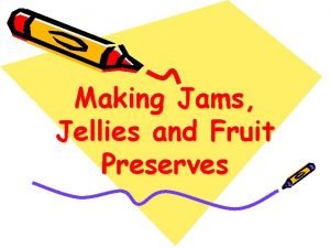 Making Jams Jellies and Fruit Preserves Quiz Time