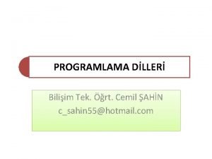 PROGRAMLAMA DLLER Biliim Tek rt Cemil AHN csahin