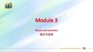 Module 3 Places and activities Unit 9 In