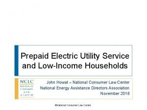 Prepaid Electric Utility Service and LowIncome Households John