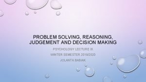 PROBLEM SOLVING REASONING JUDGEMENT AND DECISION MAKING PSYCHOLOGY