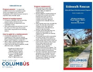 Sidewalk Rescue Program purpose To make funds available
