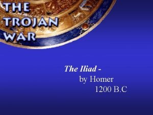 The Iliad by Homer 1200 B C w