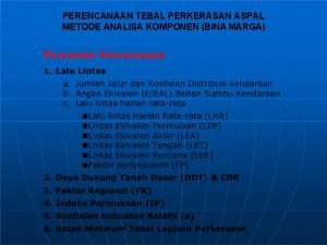 PERENCANAAN TEBAL PERKERASAN ASPAL METODE ANALISA KOMPONEN BINA