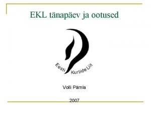 EKL tnapev ja ootused Volli Prnla 2007 SEADUSANDLUS