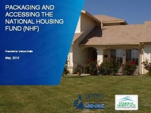 PACKAGING AND ACCESSING THE NATIONAL HOUSING FUND NHF