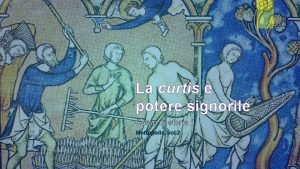 La curtis e il potere signorile