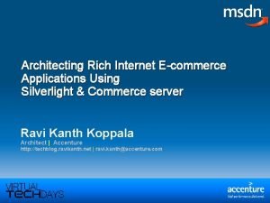 Architecting Rich Internet Ecommerce Applications Using Silverlight Commerce