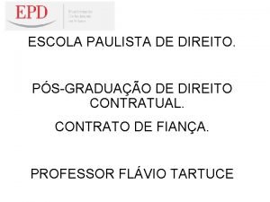 ESCOLA PAULISTA DE DIREITO PSGRADUAO DE DIREITO CONTRATUAL