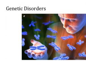 Genetic Disorders Human Inheritance and Genetic Disorders Progeria