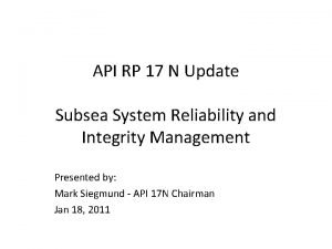 API RP 17 N Update Subsea System Reliability