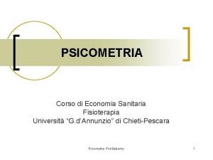 PSICOMETRIA Corso di Economia Sanitaria Fisioterapia Universit G