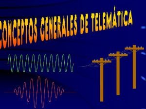 CONCEPTOS GENERALES DE TELEMTICA Definicin del trmino INFORMTICA