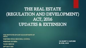 THE REAL ESTATE REGULATION AND DEVELOPMENT ACT 2016