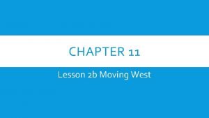 Lesson 2 moving west