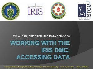 TIM AHERN DIRECTOR IRIS DATA SERVICES WORKING WITH