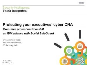 IBM Security Protecting your executives cyber DNA Executive
