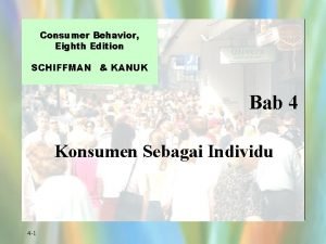Consumer Behavior Eighth Edition SCHIFFMAN KANUK Bab 4