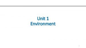 Unit 1 Environment 1 Definition of Environment Derived