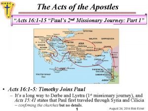 The Acts of the Apostles Acts 16 1