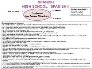 SPANISH HIGH SCHOOL SPANISH II What Did You