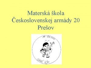 Matersk kola eskoslovenskej armdy 20 Preov M eskoslovenskej