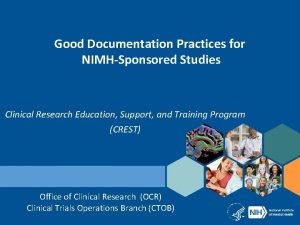 Good documentation practices in clinical research Good documentation practices in clinical research