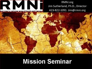 RMNI org Jim Sutherland Ph D Director 423
