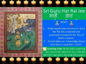 Sri Guru Har Rai Jee WALT 1 Understand