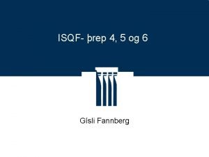 ISQF rep 4 5 og 6 Gsli Fannberg