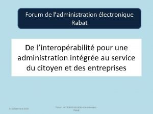 Forum de ladministration lectronique Rabat De linteroprabilit pour