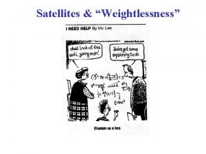 Weightlessness in satellite