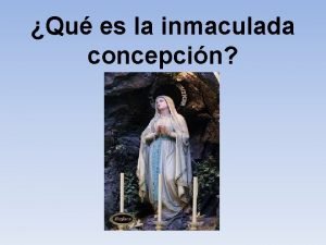 Qu es la inmaculada concepcin Pregunta Qu es