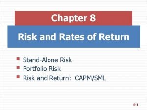 Chapter 8 Risk and Rates of Return StandAlone