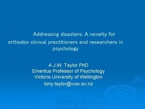 Addressing disasters A novelty for orthodox clinical practitioners