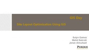 GIS Day Site Layout Optimization Using GIS Sulyn