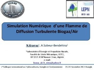 Simulation Numrique dune Flamme de Diffusion Turbulente BiogazAir