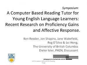 Symposium A Computer Based Reading Tutor for Young