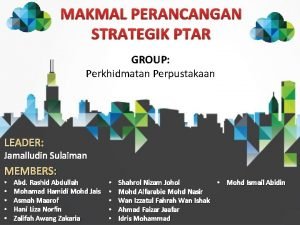 MAKMAL PERANCANGAN STRATEGIK PTAR GROUP Perkhidmatan Perpustakaan LEADER