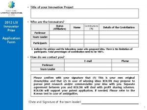 Title of your Innovation Project 2012 LSI Innovator