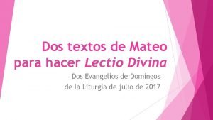Dos textos de Mateo para hacer Lectio Divina