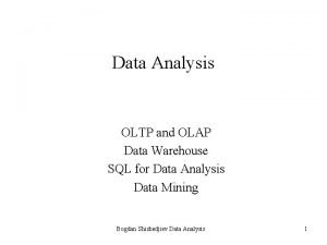 Data Analysis OLTP and OLAP Data Warehouse SQL